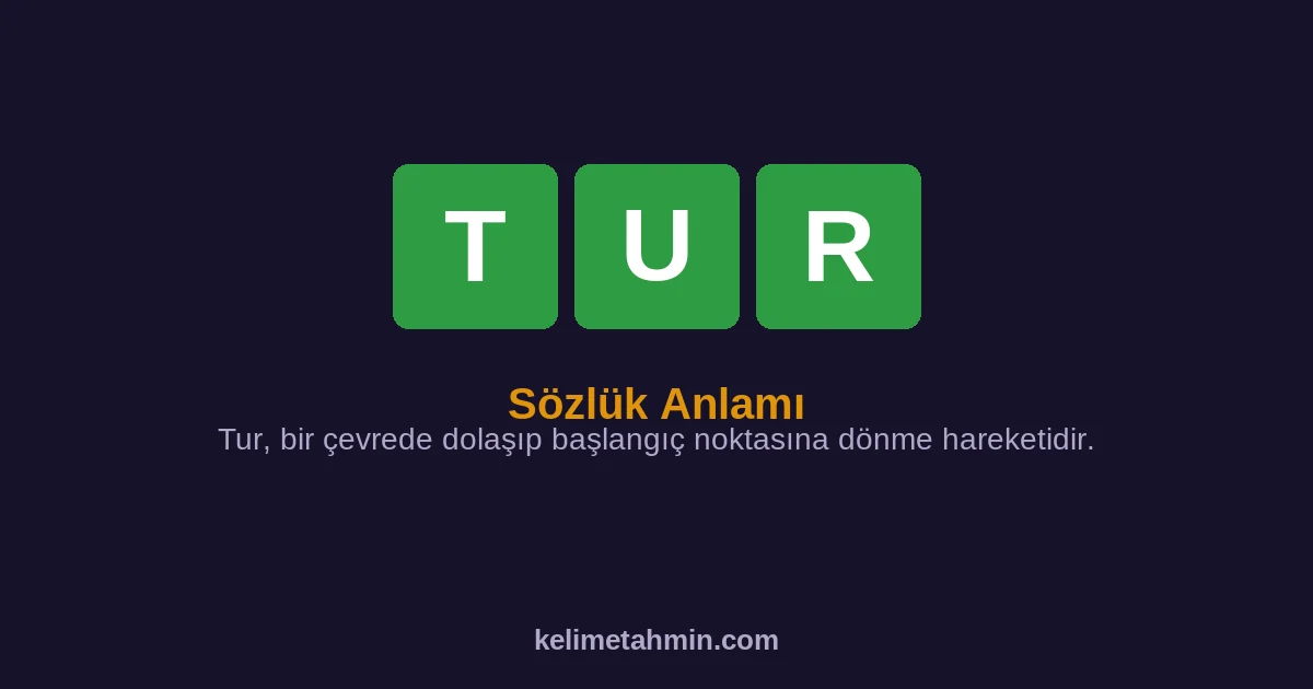 TUR TUR — anlamı ve örnek cümleler