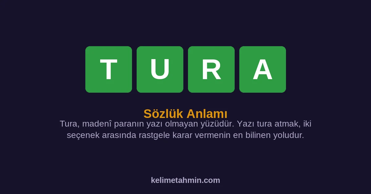 TURA TURA — anlamı ve örnek cümleler
