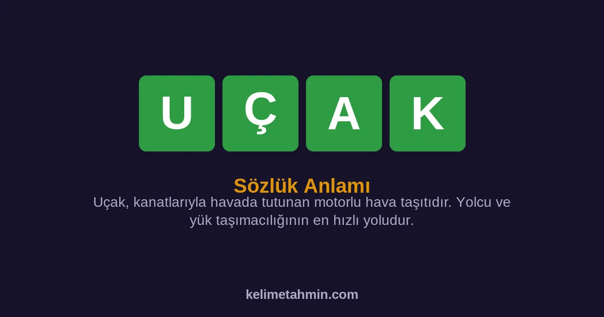 UÇAK UÇAK — anlamı ve örnek cümleler