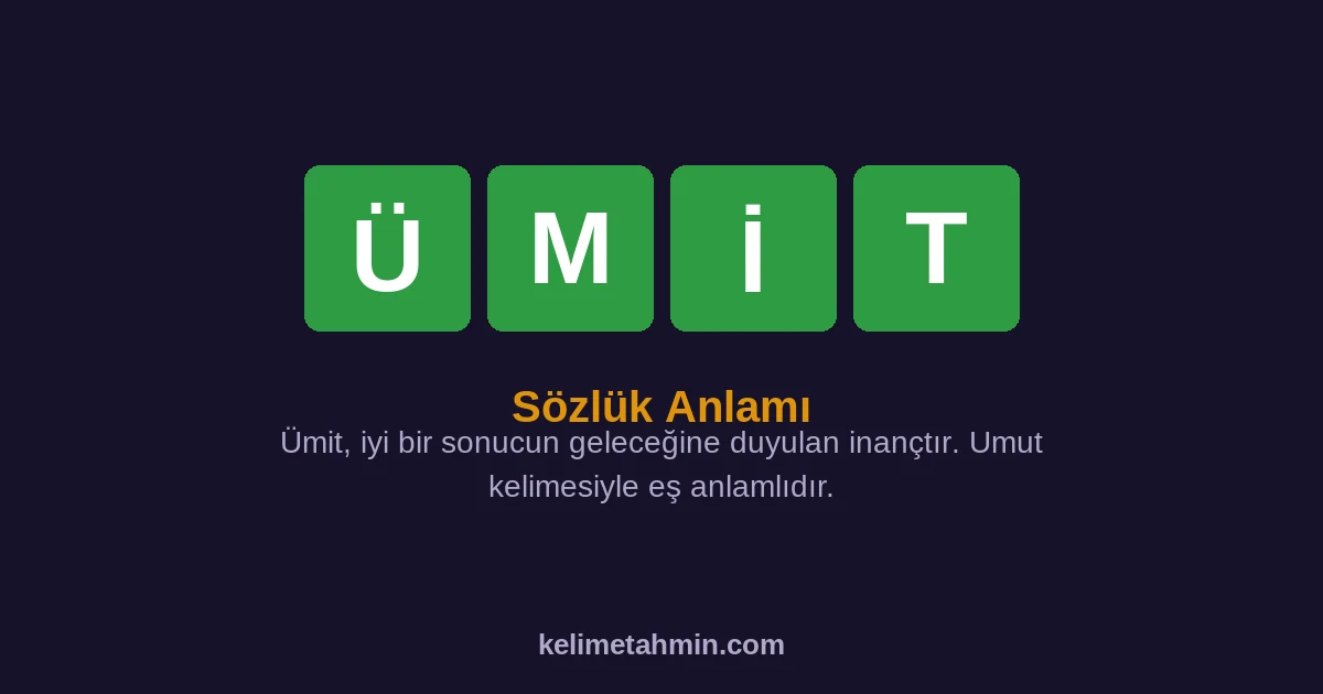 ÜMİT ÜMİT — anlamı ve örnek cümleler