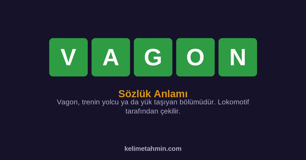 VAGON VAGON — anlamı ve örnek cümleler