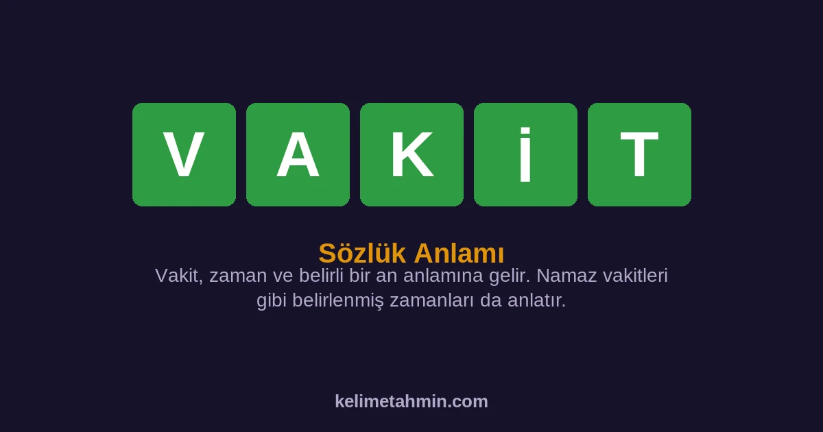 VAKİT VAKİT — anlamı ve örnek cümleler