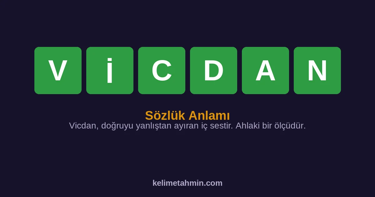 VİCDAN VİCDAN — anlamı ve örnek cümleler