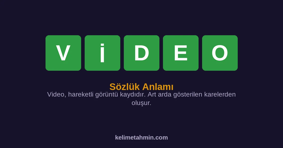 VİDEO VİDEO — anlamı ve örnek cümleler