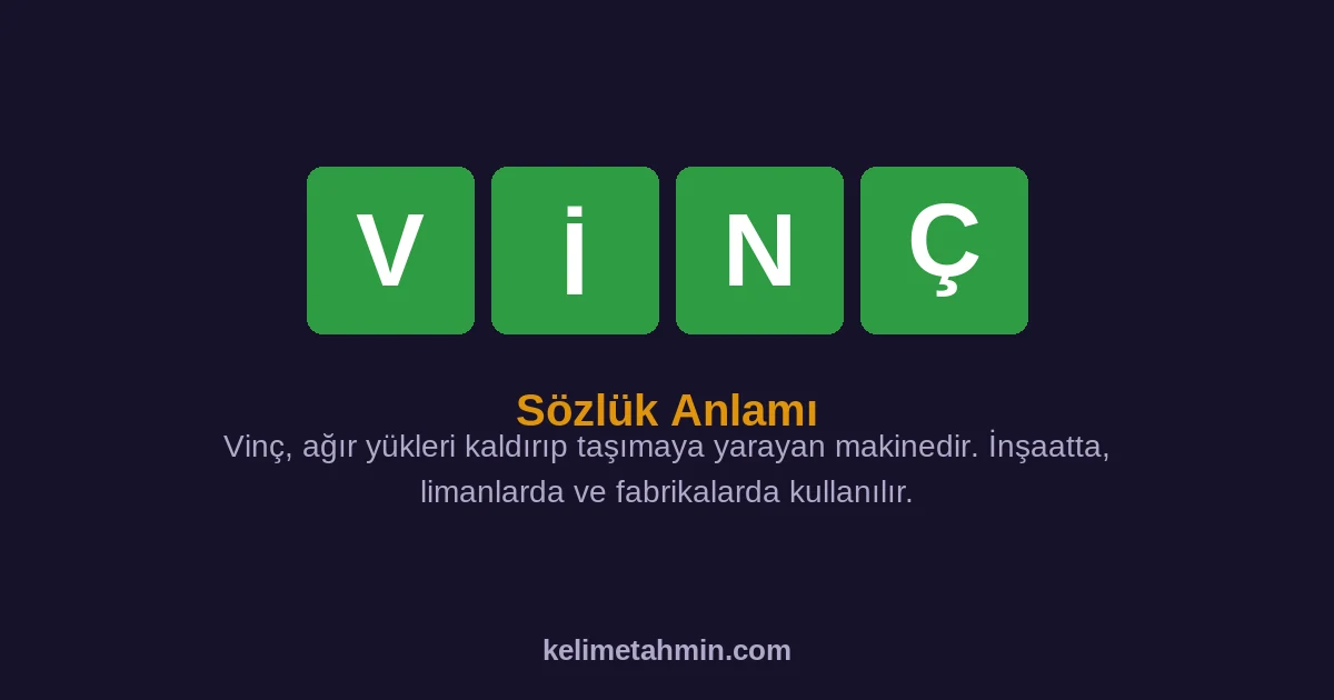 VİNÇ VİNÇ — anlamı ve örnek cümleler