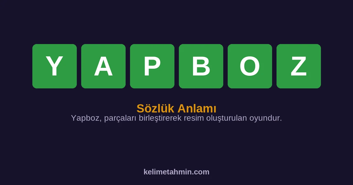 YAPBOZ YAPBOZ — anlamı ve örnek cümleler