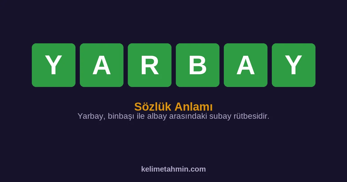 YARBAY YARBAY — anlamı ve örnek cümleler