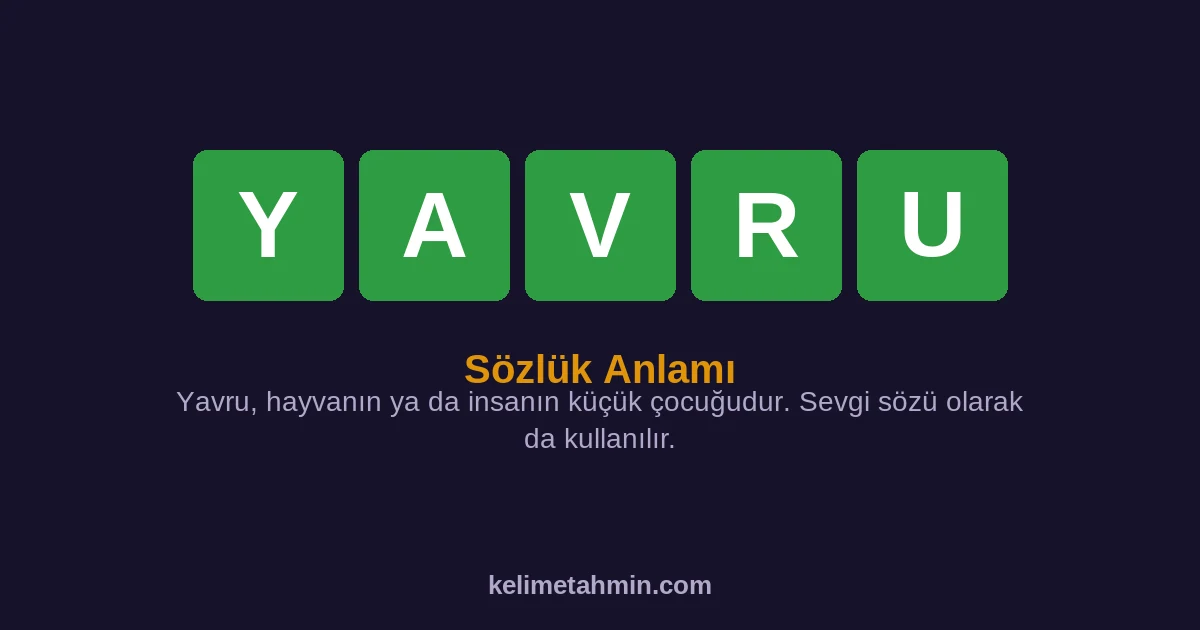YAVRU YAVRU — anlamı ve örnek cümleler