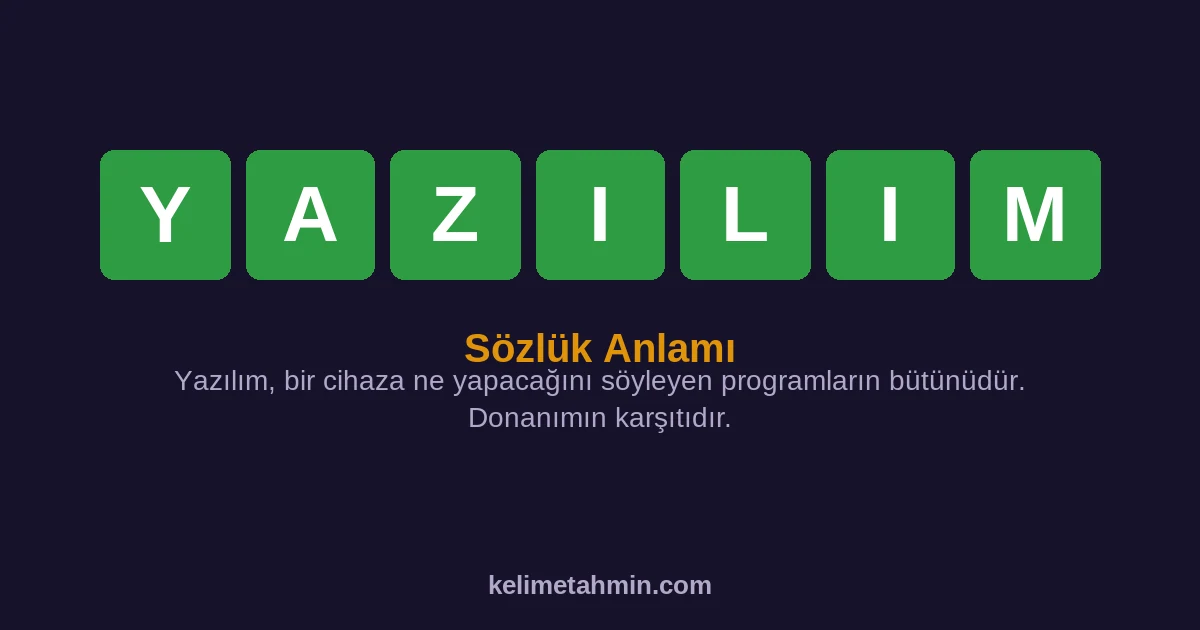 YAZILIM YAZILIM — anlamı ve örnek cümleler