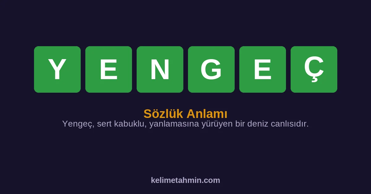 YENGEÇ YENGEÇ — anlamı ve örnek cümleler