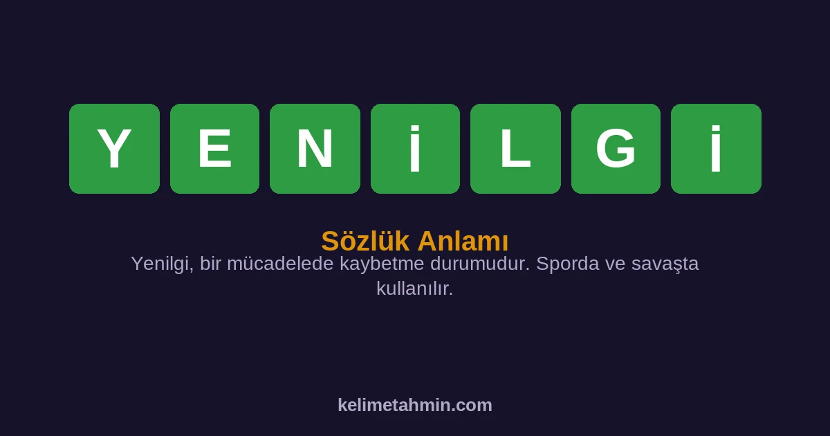 YENİLGİ YENİLGİ — anlamı ve örnek cümleler