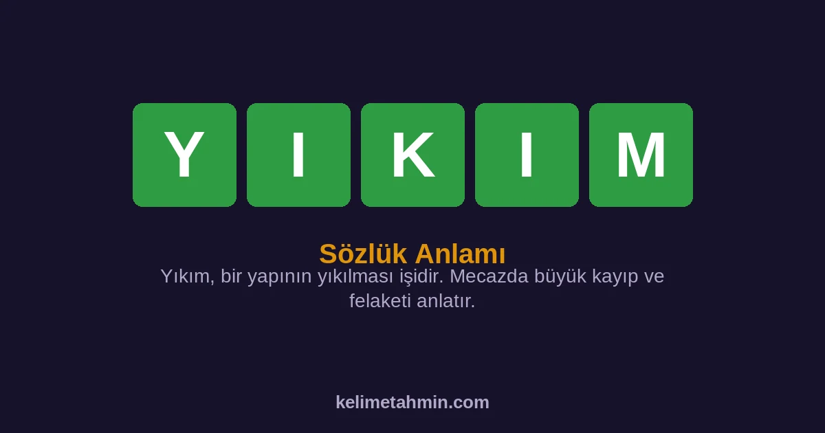 YIKIM YIKIM — anlamı ve örnek cümleler