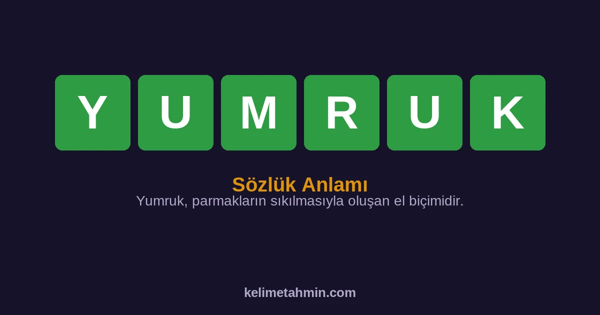 YUMRUK YUMRUK — anlamı ve örnek cümleler