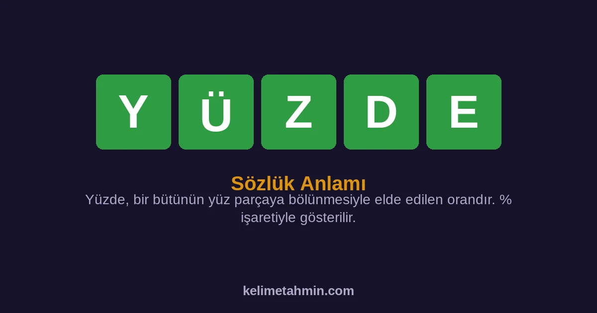 YÜZDE YÜZDE — anlamı ve örnek cümleler