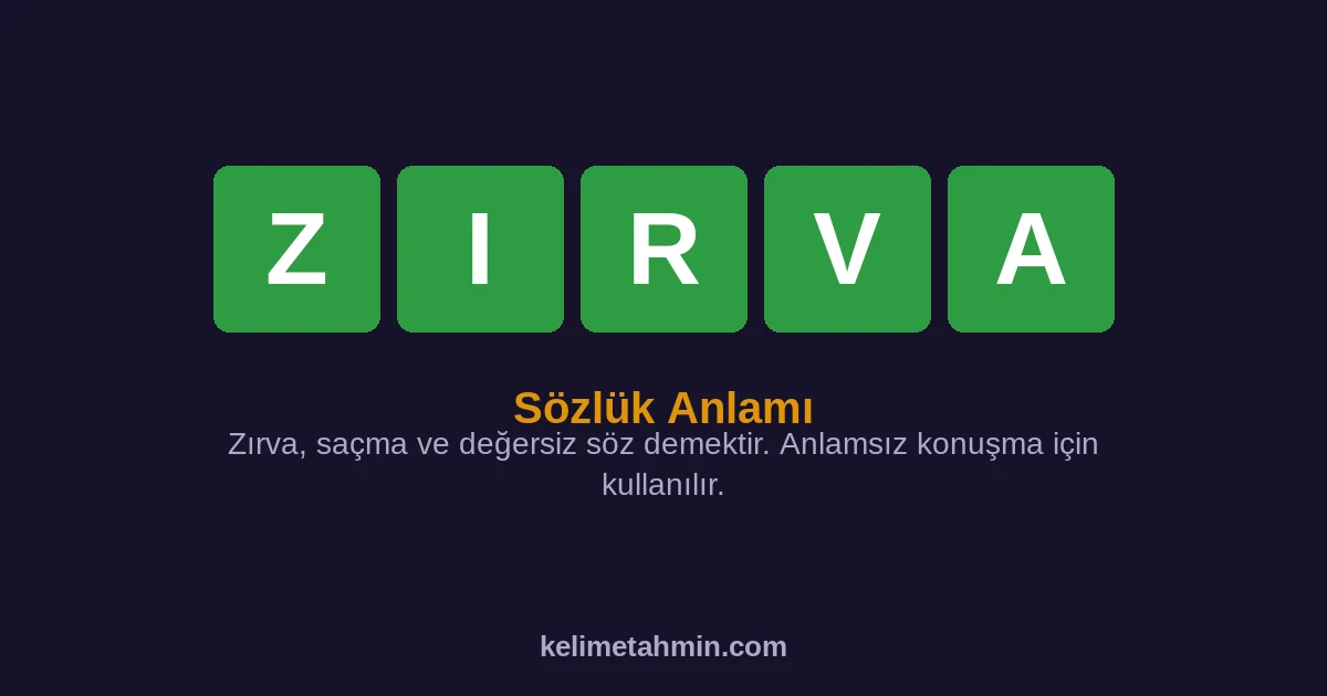 ZIRVA ZIRVA — anlamı ve örnek cümleler